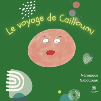 saboureau-veronique-le-voyage-de-cailloumi_0