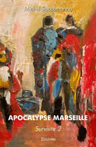 saccomanno-michel-apocalypse-marseille-survivre-2_0
