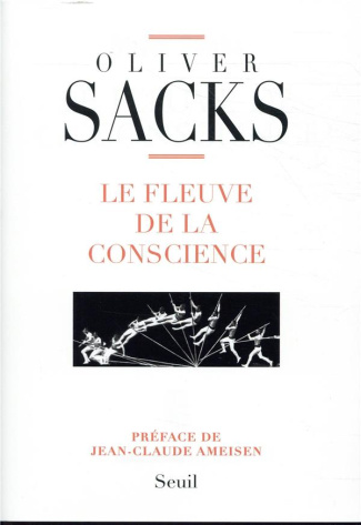 sacks-oliver-3b-ameisen-jean-claude-le-fleuve-de-la-conscience_0