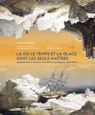 sagnieres-hubert-la-ou-le-temps-et-la-glace-sont-les-seuls-maitres-expeditions-a-travers-les-terres-arctiques-1818-1_0