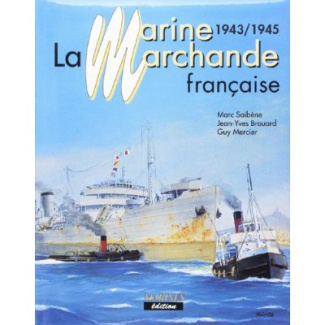saibene-marc-marine-marchande-francaise-t3-1943-1945_0