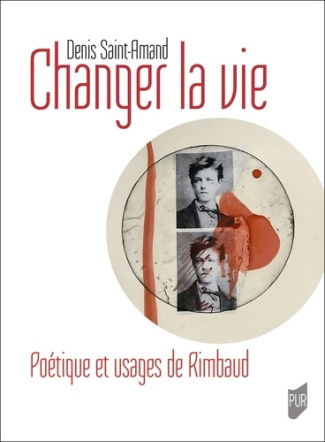 saint-amand-denis-changer-la-vie-poetique-et-usages-de-rimbaud_0