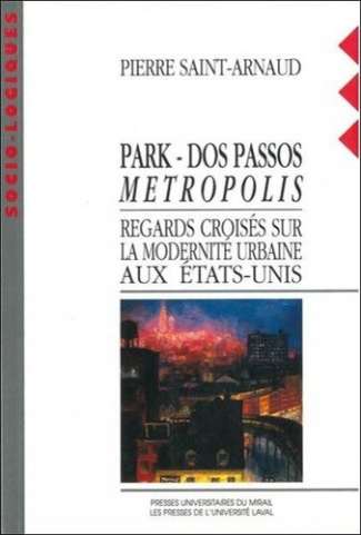 saint-arnaud-pierre-park-dos-passos-metropolis-regards-croises-sur-la-modernite-urbaine-aux-etats-unis_0