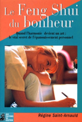 saint-arnauld-regine-le-feng-shui-du-bonheur_0