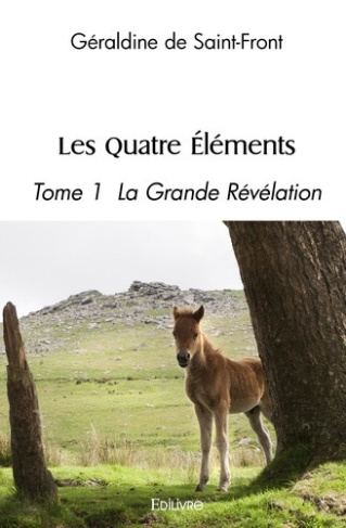 saint-front-geraldine-de-les-quatre-elements-tome-1-la-grande-revelation_0