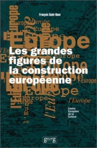 saint-ouen-francois-les-grandes-figures-de-la-construction-europeenne_0