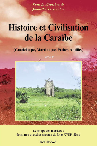 sainton-jean-pierre-histoire-et-civilisation-de-la-caraibe-guadeloupe-martinique-petites-antilles-tome-2-le-temps_0