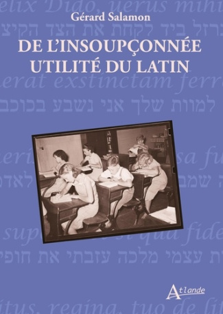 salamon-gerard-de-l-insoupconnee-utilite-du-latin-fragments-d-une-vie-espiegle_0