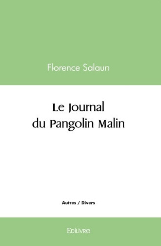 salaun-florence-le-journal-du-pangolin-malin_0