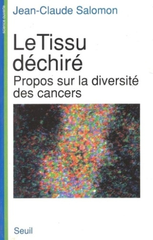 salomon-jean-claude-le-tissu-dechire-propos-sur-la-diversite-des-cancers_0