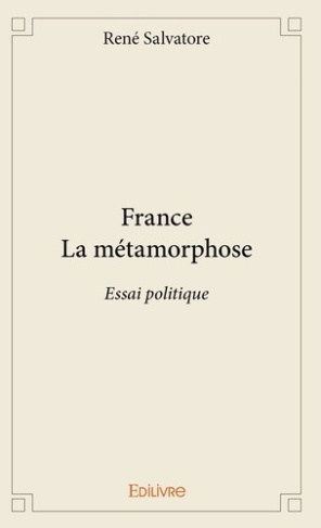 salvatore-rene-france-la-metamorphose-essai-politique_0