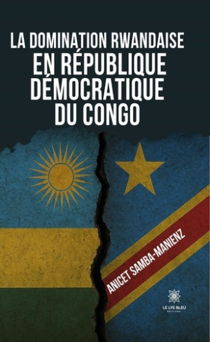 samba-manienz-anicet-la-domination-rwandaise-en-republique-democratique-du-congo_0