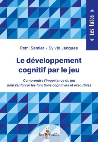 samier-remi-3b-jacques-sylvie-le-developpement-cognitif-par-le-jeu_0