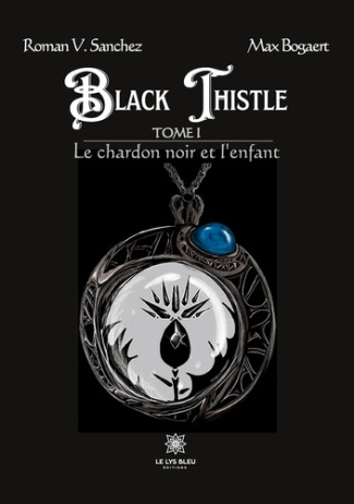 sanchez-roman-v-black-thistle-tome-1-le-chardon-noir-et-l-enfant_0