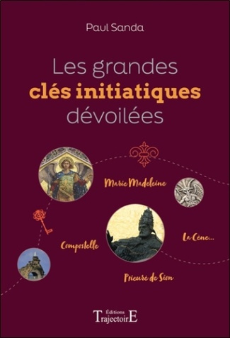 sanda-paul-les-grandes-cles-initiatiques-devoilees-marie-madeleine-compostelle-prieure-de-sion-la-cene_0