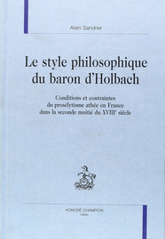 sandrier-alain-le-style-philosophique-du-baron-d-holbach-conditions-et-contraintes-du-proselytisme-athee-en-franc_0