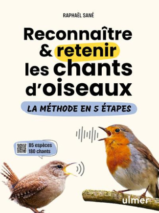 sane-raphael-reconnaitre-et-retenir-les-chants-d-oiseaux-la-methode-en-5-etapes-45-especes-et-200-chants_0