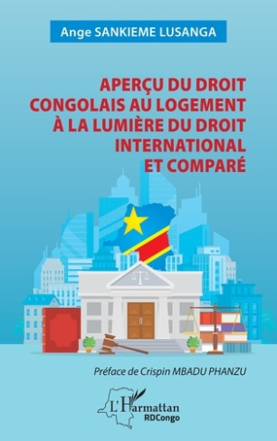 sankieme-lusanga-ange-mbadu-phanzu-crispin-apercu-du-droit-congolais-au-logement-a-la-lumiere-du-droit-international-et-compare_0