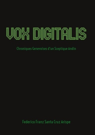 santa-cruz-arispe-federico-franz-vox-digitalis-chroniques-genevoises-d-un-sce_0