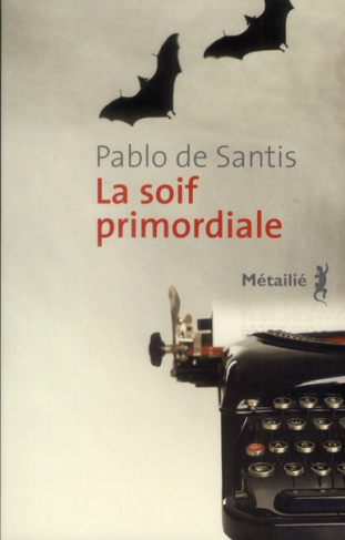 santis-pablo-de-3b-gaudry-francois-la-soif-primordiale_0