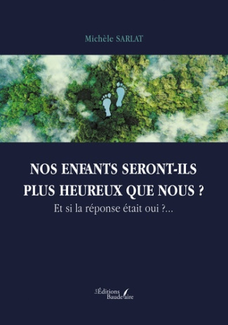 sarlat-michele-nos-enfants-seront-ils-plus-heureux-que-nous-et-si-la-reponse-etait-oui_0