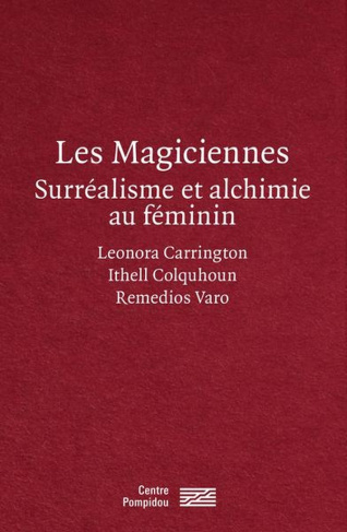 sarre-marie-3b-remy-michel-les-magiciennes-surrealisme-et-alchimie-au-feminin-leonora-carrington-ithell-colquhoun-remedios_0