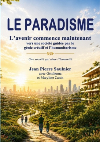 Paradisme. L avenir commence maintenant