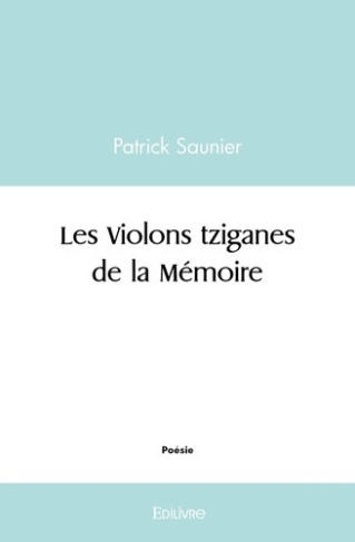 saunier-patrick-les-violons-tziganes-de-la-memoire_0