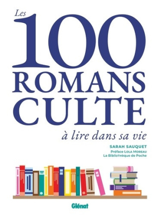 sauquet-sarah-serroy-anne-100-romans-culte_0