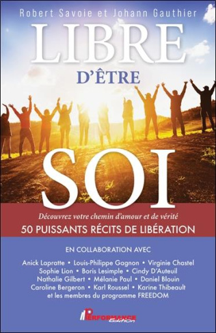 savoie-robert-3b-gauthier-johann-libre-d-etre-soi-decouvrez-votre-chemin-d-amour-et-de-verite-50-puissants-recits-de-liberation_0