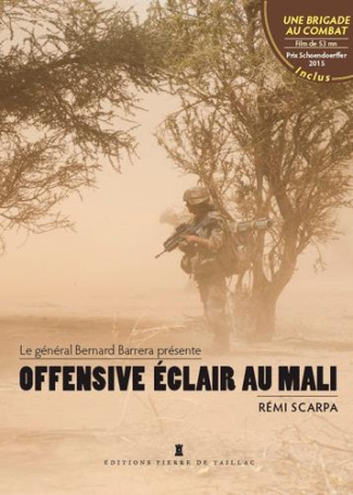 scarpa-remi-3b-barrera-bernard-3b-villiers-pierre-de-offensive-eclair-au-mali-ceux-de-la-brigade-serval-racontent-edition-revue-et-augmentee-avec-1-dv_0