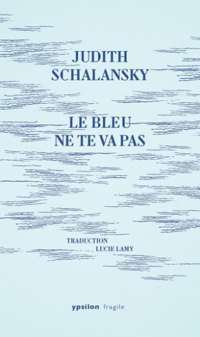 schalansky-judith-3b-lamy-lucie-le-bleu-ne-te-vas-pas_0