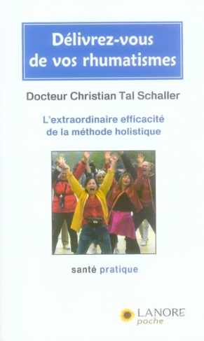 schaller-christian-tal-delivrez-vous-de-vos-rhumatismes-l-extraordinaire-efficacite-de-la-methode-holistique_0