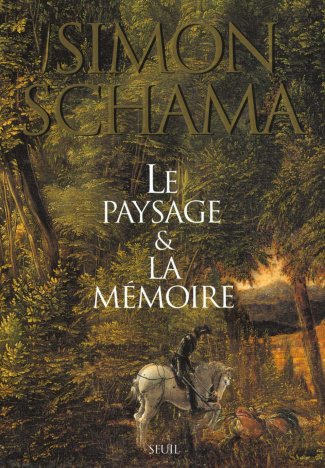 schama-simon-le-paysage-et-la-memoire_0