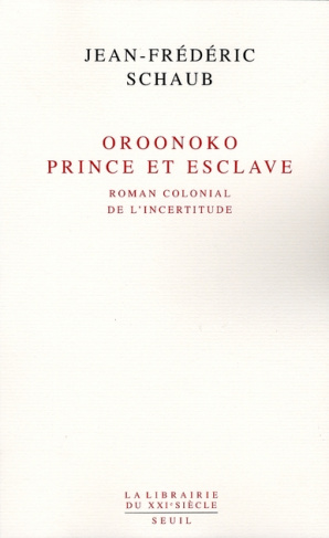 schaub-jean-frederic-oroonoko-prince-et-esclave-roman-colonial-de-l-incertitude_0