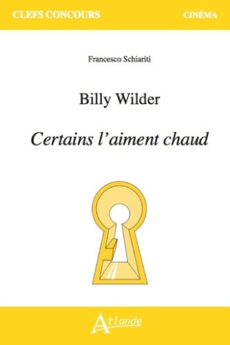 schiariti-francesco-billy-wilder-certains-l-aiment-chaud_0