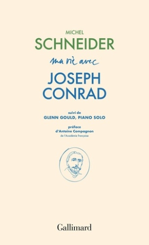 schneider-michel-compagnon-antoine-ma-vie-avec-joseph-conrad-suivi-de-glenn-gould-piano-solo_0