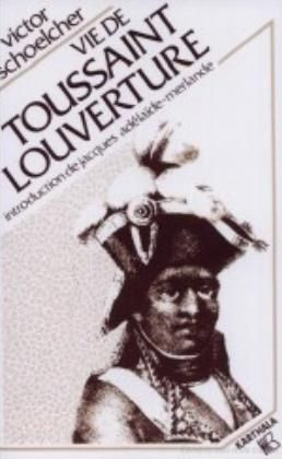schoelcher-victor-adelaide-merlande-jacques-vie-de-toussaint-louverture_0