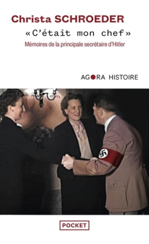 schroeder-kersaudy-c-etait-mon-chef-memoires-de-la-principale-secretaire-d-hitler_0