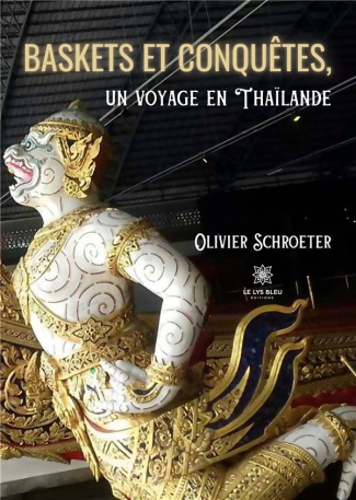 schroeter-olivier-baskets-et-conquetes-un-voyage-en-thailande_0