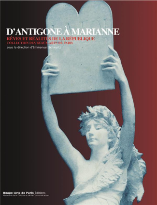 schwartz-emmanuel-3b-christin-olivier-3b-verjus-anne-d-antigone-a-marianne-reves-et-realites-de-la-republique-collection-des-beaux-arts-de-paris_0