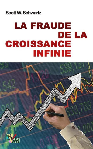 schwartz-scott-w-diaz-philippe-portello-elizab-la-fraude-de-la-croissance-infinie_0
