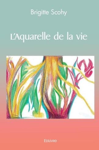 scohy-alain-l-aquarelle-de-la-vie_0