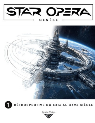 sculpt-vision-star-opera-genese-1-retrospective-du-xxie-au-xxv_0