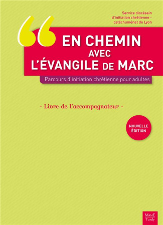 sdic-en-chemin-avec-l-evangile-de-marc-parcours-d-initiation-chretienne-pour-adultes-livre-de-l-accompa_0