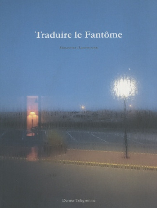 sebastien-lespinasse-traduire-le-fantome_0