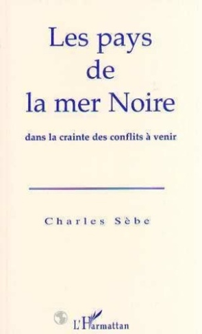 sebe-charles-les-pays-de-la-mer-noire-dans-le-crainte-des-conflits-a-venir_0