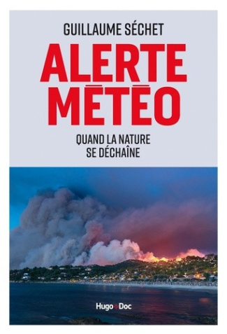 sechet-guillaume-alerte-meteo-quand-la-nature-se-dechaine_0