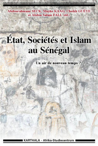 seck-abdourahmane-kaag-mayke-gueye-cheikh-fa-etat-societes-et-islam-au-senegal-un-air-de-nouveau-temps_0