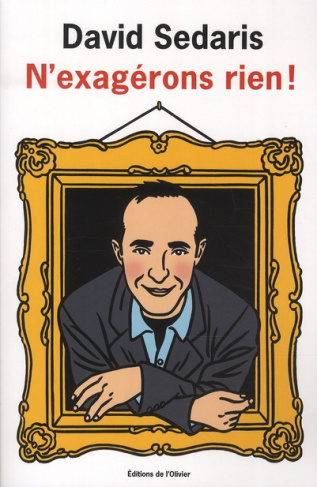 sedaris-david-3b-richard-nicolas-n-exagerons-rien_0